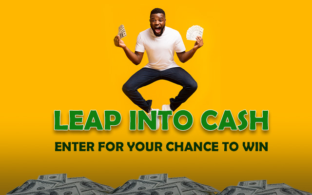 Leap Into Cash And Win $2,000!!